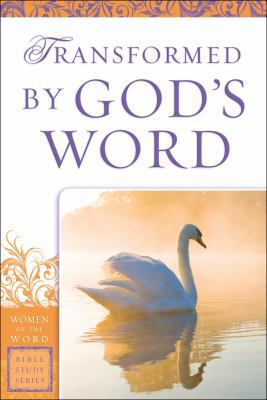 Transformed by God's Word (Women of the Word Bi... 080079771X Book Cover