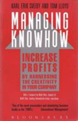 Managing Knowhow: Add Value...by Valuing Creati... 0747503311 Book Cover