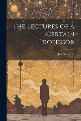 The Lectures of a Certain Professor 1021950351 Book Cover