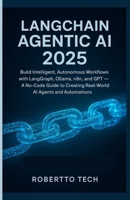 LangChain Agentic AI 2025: Build Intelligent, A... B0FXF431ZM Book Cover
