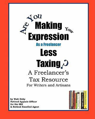 Making Expression Less Taxing: A Freelancer's T... 1440430691 Book Cover