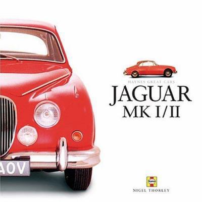 Jaguar Mk I/II: A Celebration of Jaguar's Class... 1859609651 Book Cover