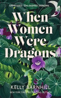 WHEN WOMEN WERE DRAGONS 1471412210 Book Cover