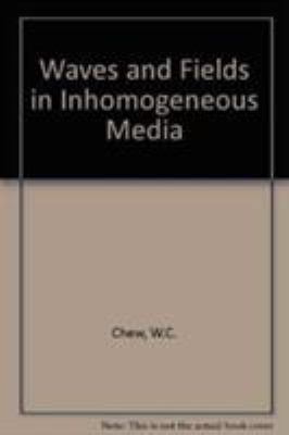 Waves and Fields in Inhomogeneous Media 0442238169 Book Cover