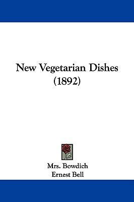 New Vegetarian Dishes (1892) 1104333600 Book Cover