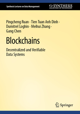 Blockchains: Decentralized and Verifiable Data ... 303113978X Book Cover