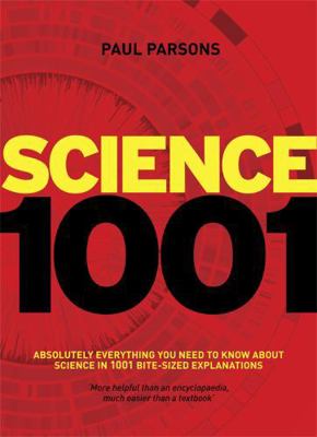 Science 1001: Absolutely everything that matter... 1848660626 Book Cover