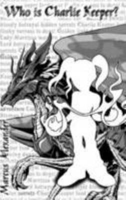 Who is Charlie Keeper? 0955891205 Book Cover