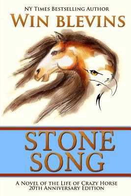 Stone Song: A Novel of the Life of Crazy Horse 0692680683 Book Cover