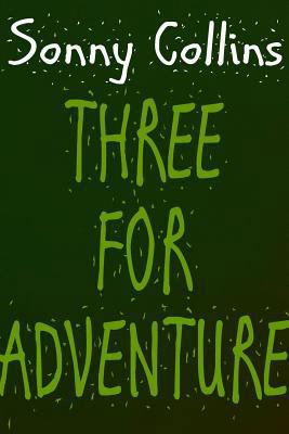 Three For Adventure 1387418920 Book Cover