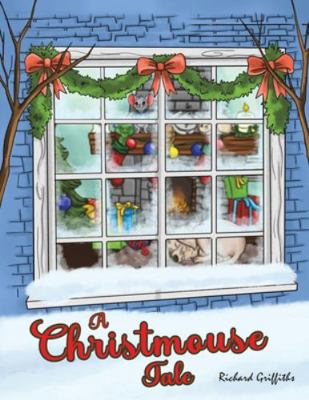 A Christmouse Tale 1035848899 Book Cover