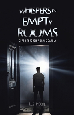 Whispers in Empty Rooms: Death Through a Glass ... 1779415613 Book Cover