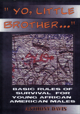 Yo, Little Brother . . .: Basic Rules of Surviv... 0913543586 Book Cover