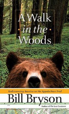 A Walk in the Woods: Rediscovering America on t... 0767902513 Book Cover