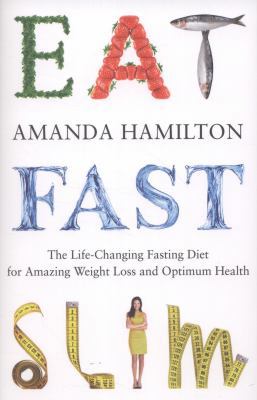 Eat, Fast, Slim: The Life-Changing Fasting Diet... 1848991037 Book Cover