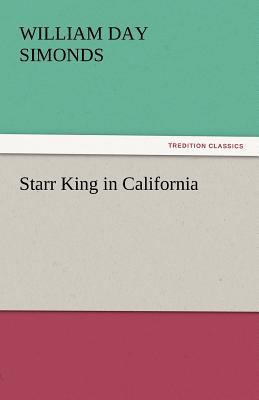 Starr King in California 3842456484 Book Cover