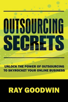Outsourcing Secrets: Unlock the Power of Outsou... B0CCCMRP1N Book Cover