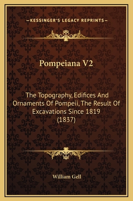 Pompeiana V2: The Topography, Edifices And Orna... 1169318266 Book Cover