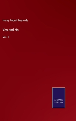Yes and No: Vol. II 3375109474 Book Cover