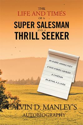 The Life and Times of a Super Salesman and a Th... 1479790281 Book Cover