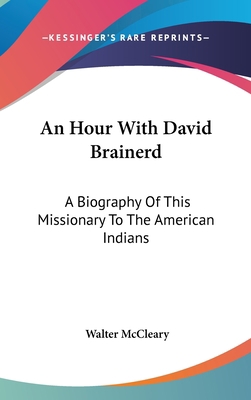 An Hour With David Brainerd: A Biography Of Thi... 1161634185 Book Cover