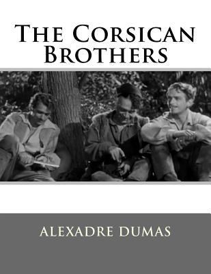 The Corsican Brothers 1523657286 Book Cover