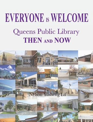 Everyone Is Welcome: Queens Public Library Then... 1961768232 Book Cover