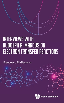 Interviews with Rudolph a Marcus Electron Trans... 9811217564 Book Cover