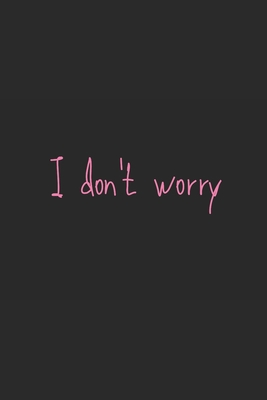I don't worry B083XX49LP Book Cover