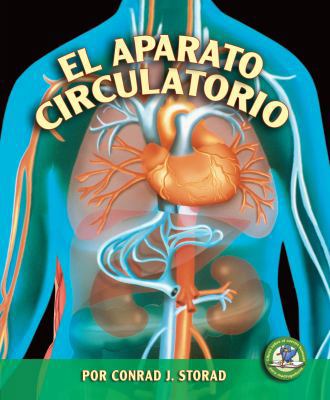 El Aparato Circulatorio/ The Circulatory System... [Spanish] 0822566532 Book Cover