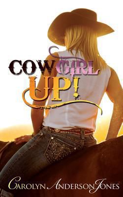 Cowgirl Up! 1481048864 Book Cover