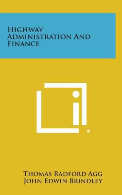 Highway Administration and Finance 1258550032 Book Cover