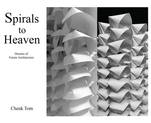 Spirals to Heaven: Dreams of Future Architecture 1792377509 Book Cover