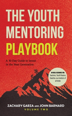 The Youth Mentoring Playbook Volume 2: A 30-Day... B0FQJHVMKN Book Cover