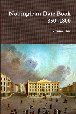 Nottingham Date Book 1 850 -1800 0244467161 Book Cover