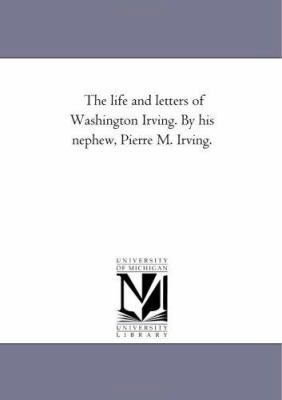 The Life and Letters of Washington Irving. by H... 142555539X Book Cover