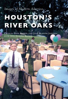 Houston's River Oaks 146711734X Book Cover