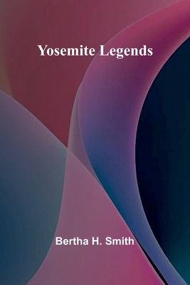 Yosemite Legends 9362992736 Book Cover