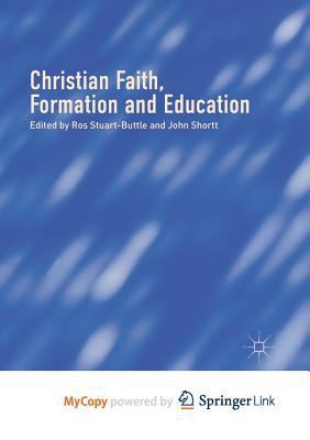 Christian Faith, Formation and Education 3319628046 Book Cover