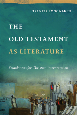 The Old Testament as Literature: Foundations fo... 1540961311 Book Cover