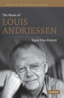 The Music of Louis Andriessen 0521864232 Book Cover