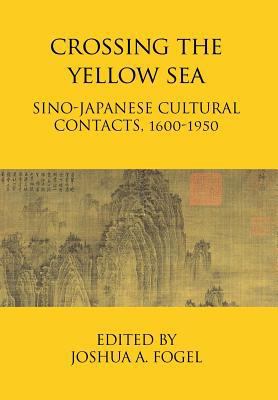 Crossing the Yellow Sea: Sino-Japanese Cultural... 1910736902 Book Cover