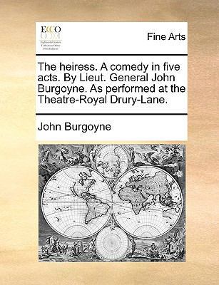 The Heiress. a Comedy in Five Acts. by Lieut. G... 1170751113 Book Cover