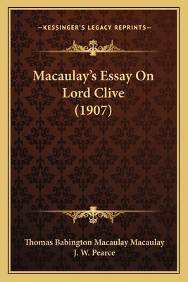 Macaulay's Essay On Lord Clive (1907) 1166042391 Book Cover