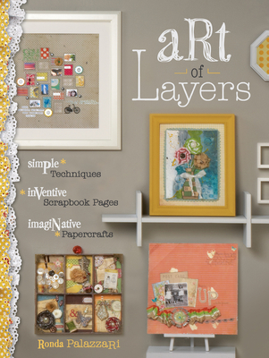Art of Layers: Simple Techniques, Inventive Scr... 1599632845 Book Cover