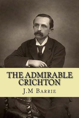 The admirable Crichton 1539582337 Book Cover