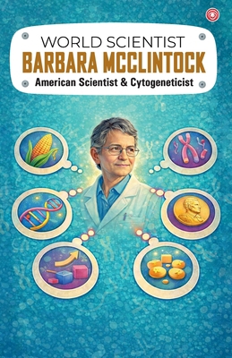World Scientist: Barbara McClintock 9363215865 Book Cover