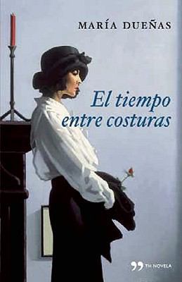 El Tiempo Entre Costuras [Spanish] 6070704088 Book Cover