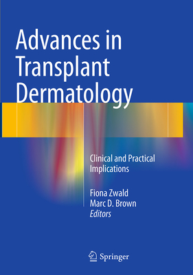Advances in Transplant Dermatology: Clinical an... 3319348051 Book Cover
