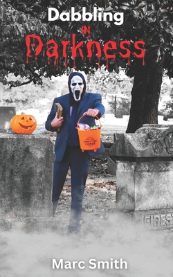Dabbling in Darknesss B0CQT9D1J6 Book Cover
